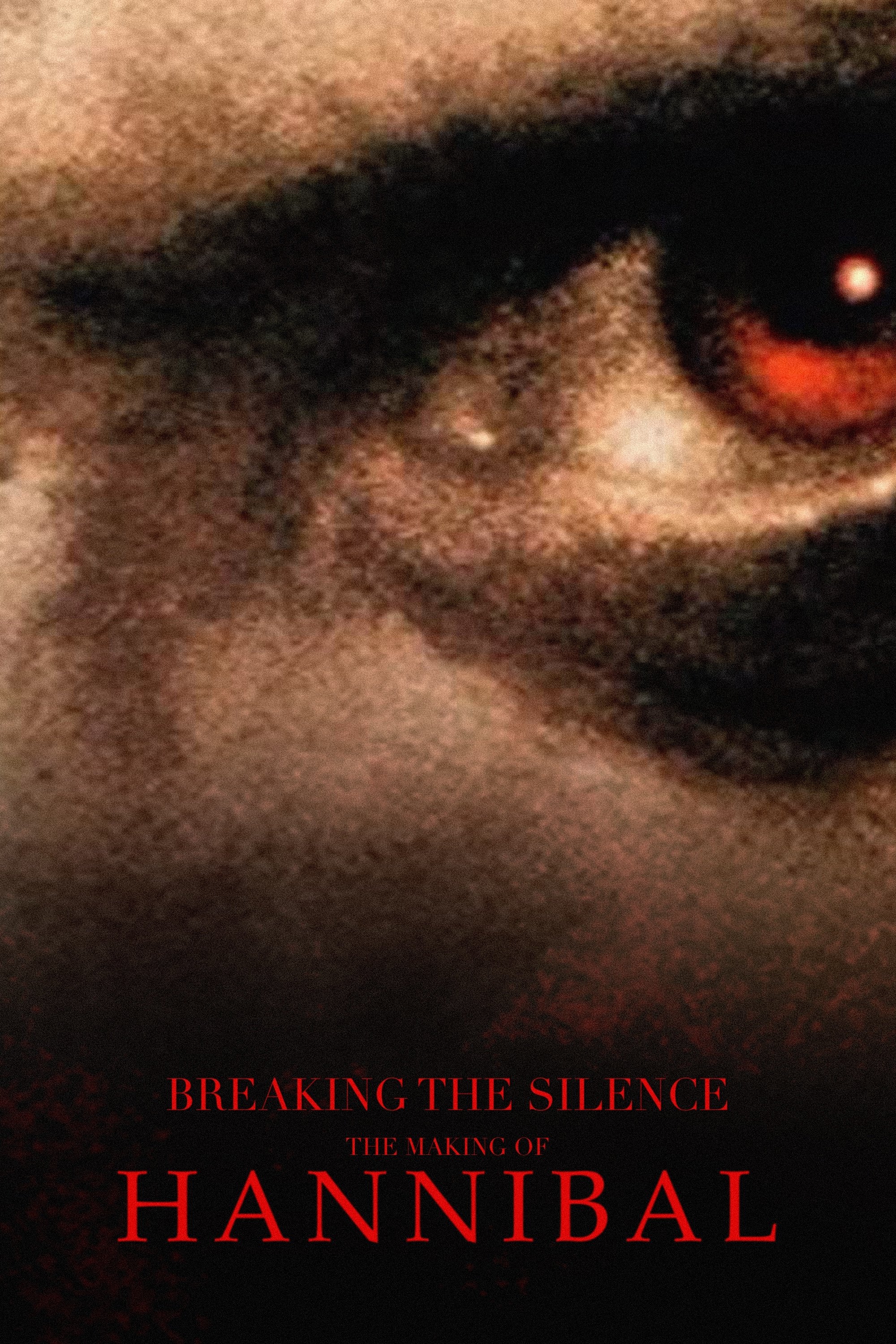 Постер Breaking the Silence: The Making of Hannibal